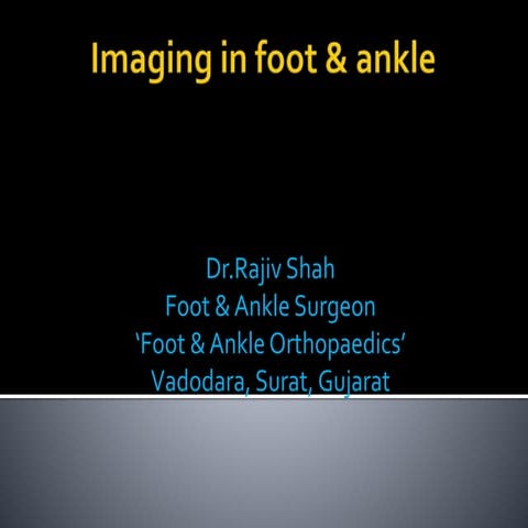 Lecture 3 shah radiology in foot and ankle