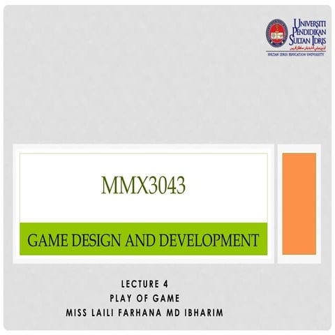 Lecture 4: MMX 3043 Game Design And Development | PDF