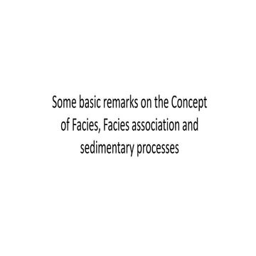 Sedimentology Lecture 4. concept of sedimentary facies, association and proce...