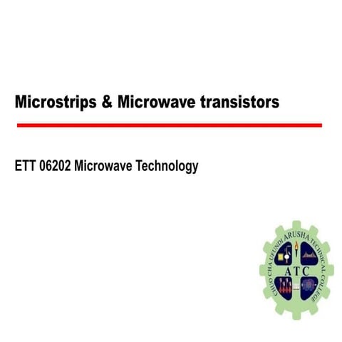 Lectures notes on microwave transistors and microstrips