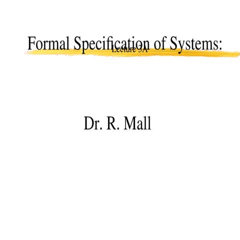 Formal Spefication of Systems in software .ppt