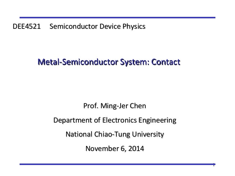 Lecture 4 4521 semiconductor device physics metalsemiconductor s…