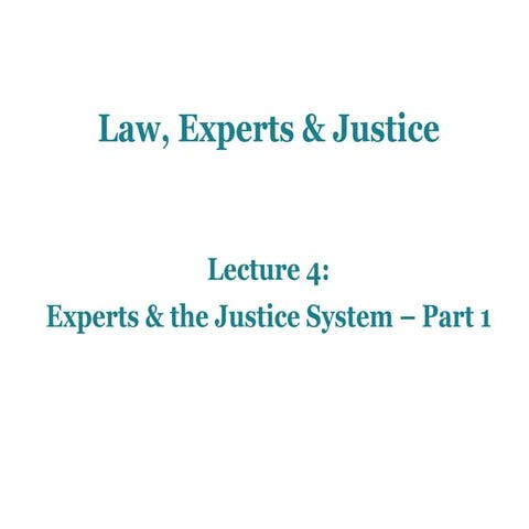 Lecture 4_  Experts _ the Justice System – Prt 1 .pdf