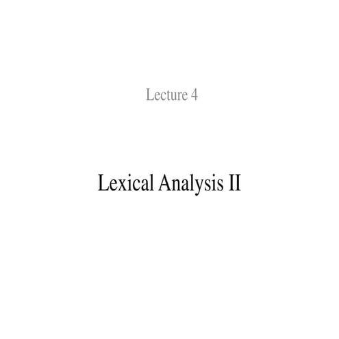 Lecture4 lexical analysis2 | PPT