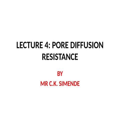 LECTURE 4 PORE DIFFUSION RESISTANCE.pptx