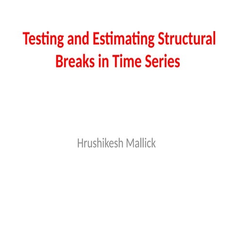 Lecture 4Testing and Estimating Structural Breaks in Time Series.pptx