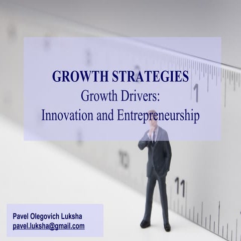 Growth Strategies: Growth Drivers - Innovation and Entrepreneurship