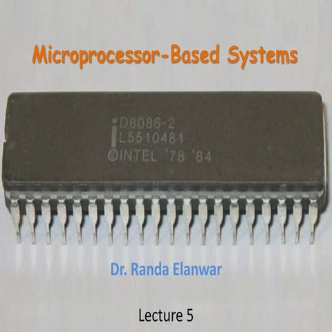 Microprocessors-based systems (under graduate course) Lecture 5 of 9 
