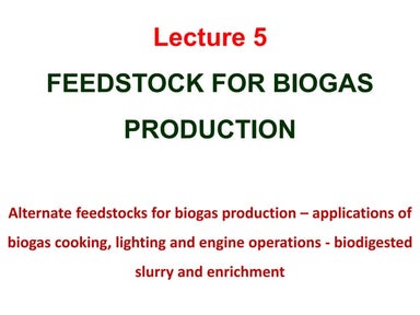 Alternate feedstock of Biogas production