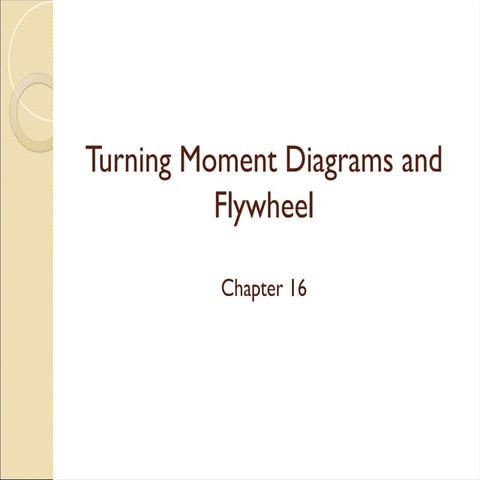 Turning Moment Diagram and Flywheel Lecture