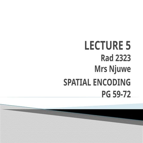 LECTURE 5.pptx.spatial encodingspatialencodings