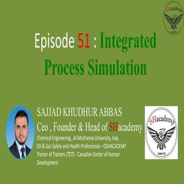 Episode 51 : Integrated Process Simulation 