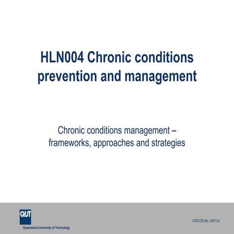 HLN004 Lecture 5 - Chronic conditions management - Frameworks, approaches and strategies