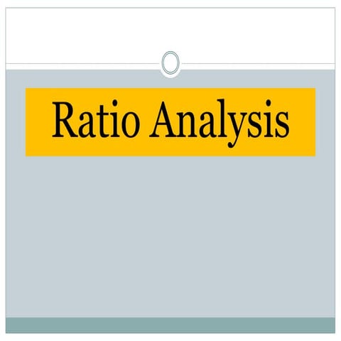 Lecture 5,6 ratio analysis