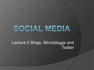 Lecture 5 blogs and twitter