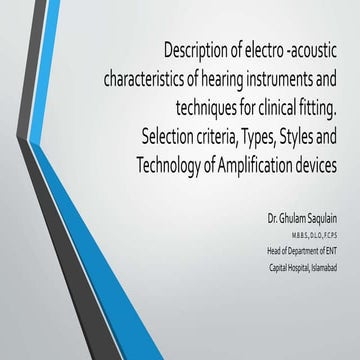 Lecture 5 description of electro acoustic characteristics of hearing instrume...