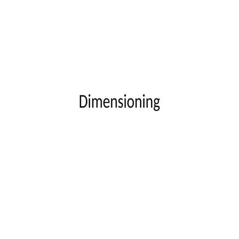Lecture 5 Dimensioning for engineering drawing