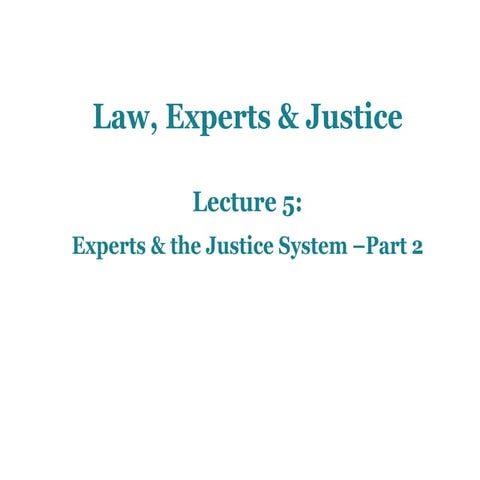 Lecture 5_  Experts _ the Justice System – Prt 2.pdf
