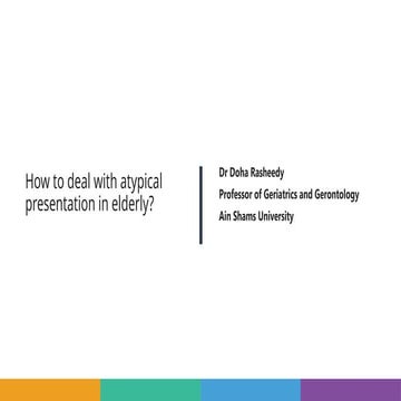 lecture 5_ How to deal with atypical presentations in elderly.pptx
