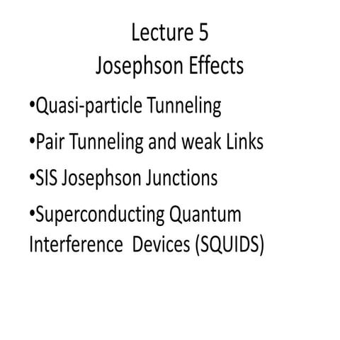 Lecture 5 josephson effects