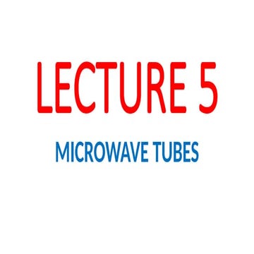 LECTURE 5 MICROWAVE TUBES.ppEngineeringEngineeringEngineeringtx