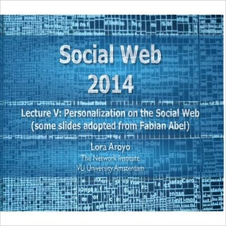 Lecture 5: Personalization on the S...