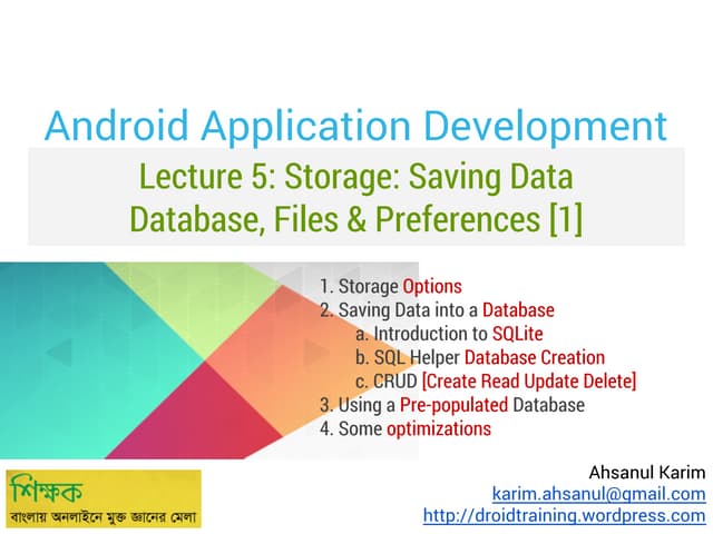 Lecture 5: Storage: Saving Data Database, Files & Preferences