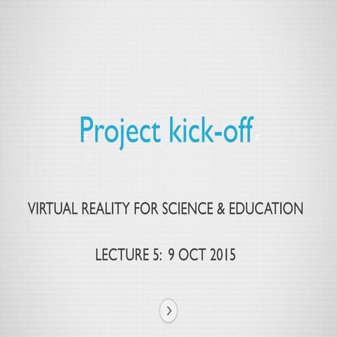 Virtual Reality for Science & Education - lecture 5