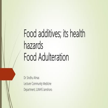 Food additives; its health hazardsFood Adulteration