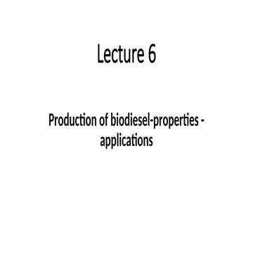 Lecture on introduction to biodiesel and production | PPT