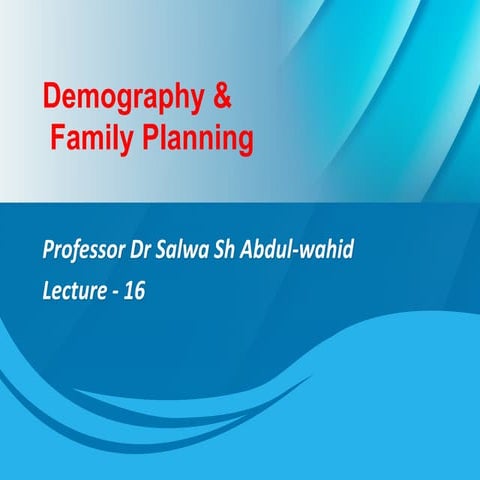 Lecture 6 - Demography and Family Planning.pdf