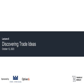 Lecture 6 Discovering Trade Ideas and how