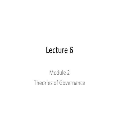 Lecture 6 - Theories of Governance.pptx
