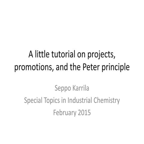 Projects, promotions, and the Peter principle