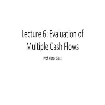 Lecture 6 Multiple Cash Flows.pptx