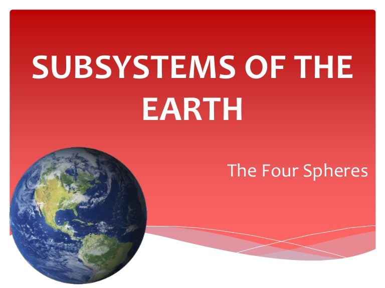 What Are The Three Subsystems Within The Earths Systems? – RMLIZB