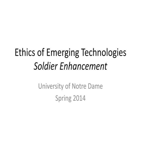 Ethics of Emerging Technologies  Soldier Enhancement