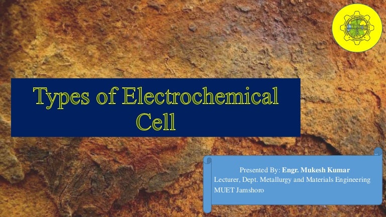 Types Of Electrochemical Cells