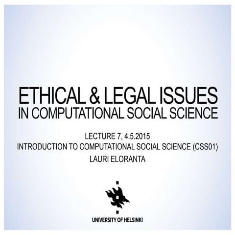 Ethical and Legal Issues in Computational Social Science - Lecture 7 in Intro...