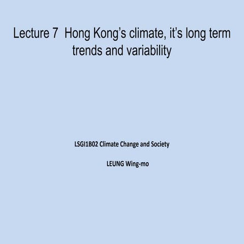 Lecture 7   hk climate, its long term trend and variability