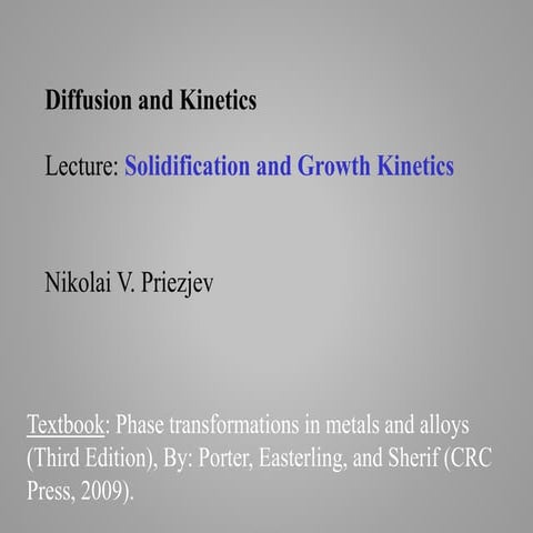 Lecture: Solidification and Growth Kinetics