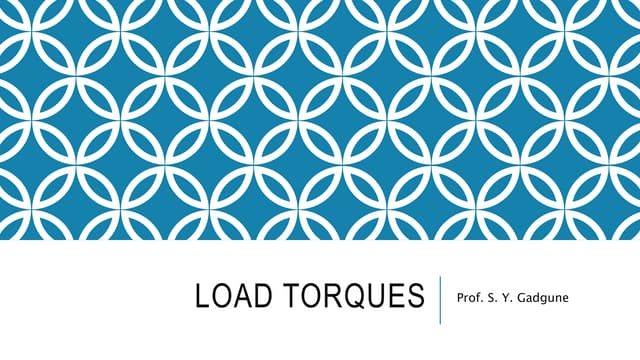 Lecture 7 load torques