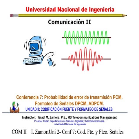 Lecture 7 probabilidad de error de transmisión pcm. formateo de señales dpcm,...