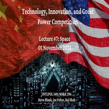 Lecture 7 - Technology, Innovation and Great Power Competition - Space