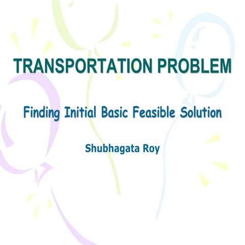 Lecture 7 transportation problem finding initial basic feasible solution