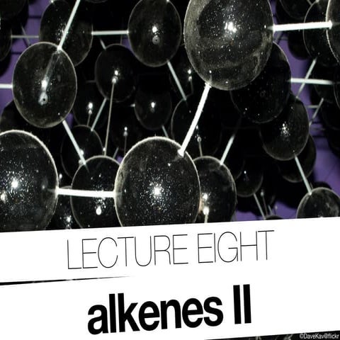 123.202 Lecture 8 - alkenes