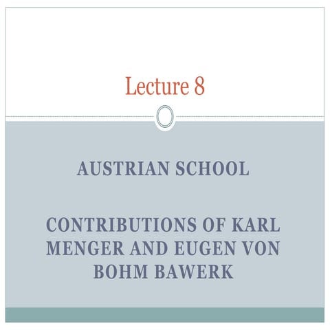 Evolution of Economic thought - Lecture 8