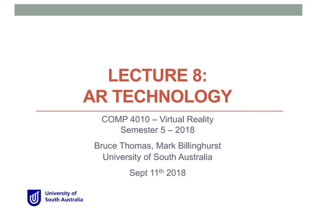 COMP 4010 - Lecture 8 AR Technology