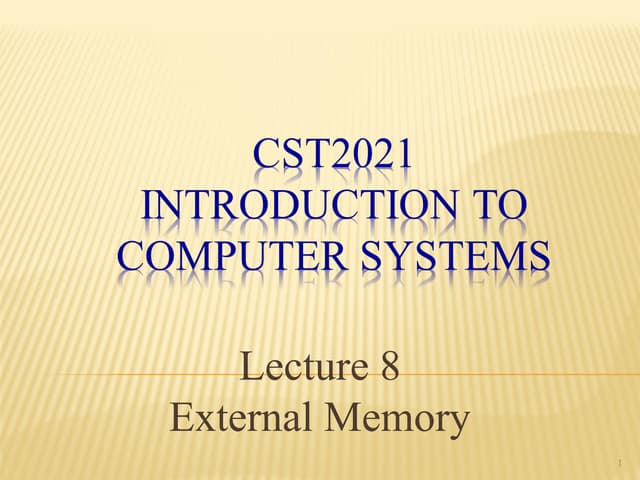 Lecture 8 - External Memory Of a computer architecture