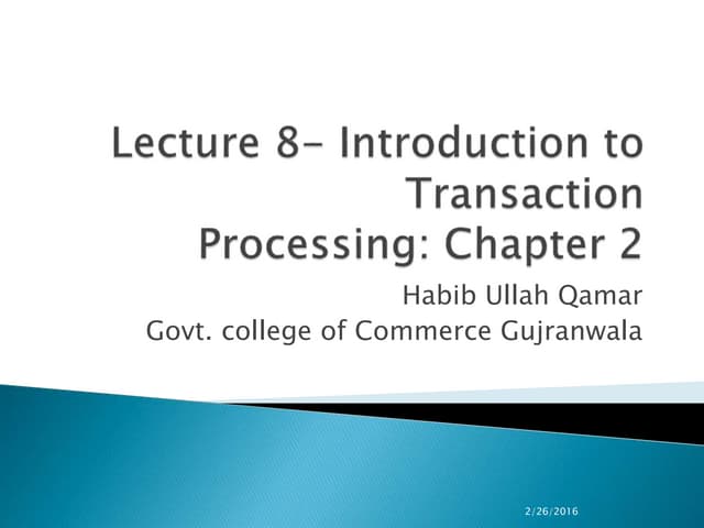 Lecture 8  transaction processing system- james a. hall book chapter 2